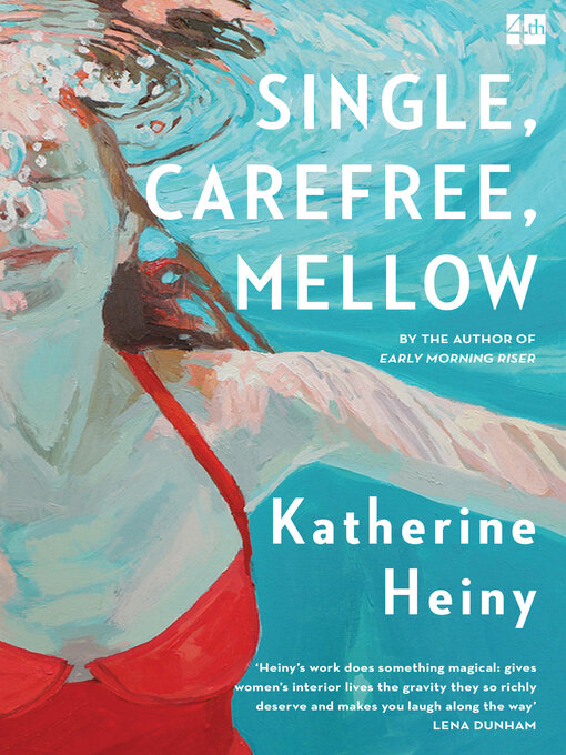 Title details for Single, Carefree, Mellow by Katherine Heiny - Wait list